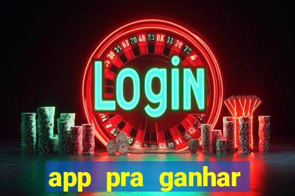 app pra ganhar dinheiro jogando